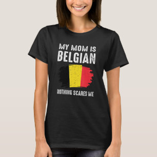 My Mom Is Belgian Belgium Pride Flag Heritage Root T-Shirt