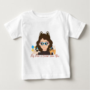 My Mom is Cooler Than You Baby T-Shirt