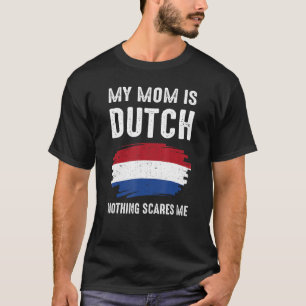 My Mom Is Dutch Netherland Pride Flag Heritage Roo T-Shirt