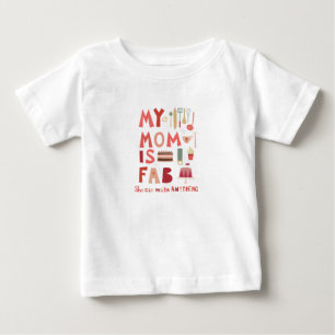 My Mom is Fab Baby T-Shirt