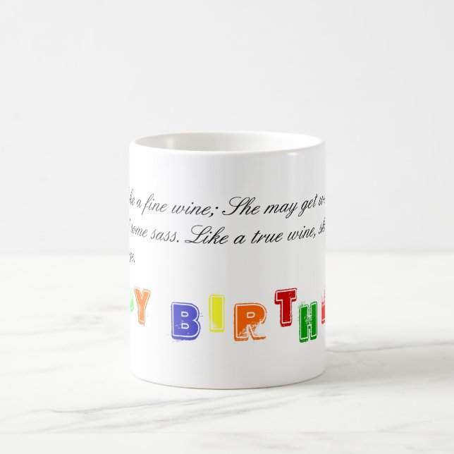 My Mom is like a fine wine; She may get wobbly,... Magic Mug (Center)