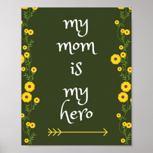 My mom is my hero poster