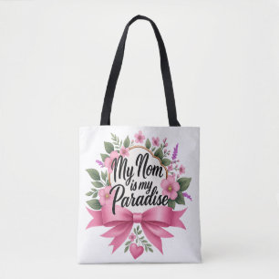 "My Mom is My Paradise" Tote Bag – Love That Goes