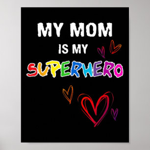 My Mom Is My Superhero Poster
