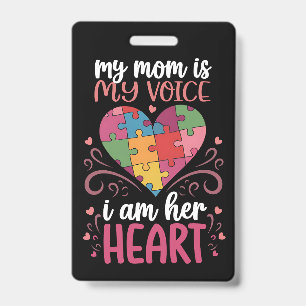 My Mom Is My Voice Autism Autistic Awareness Badge
