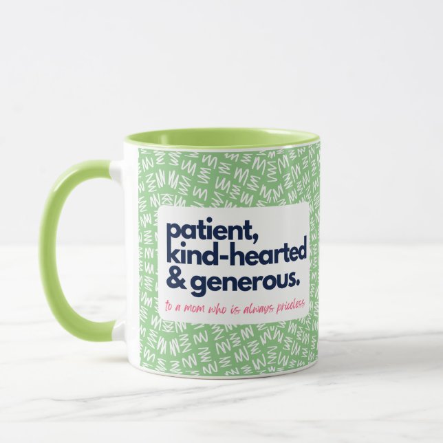 My Mom is Priceless-Patient, Kind & Generous Mug (Left)