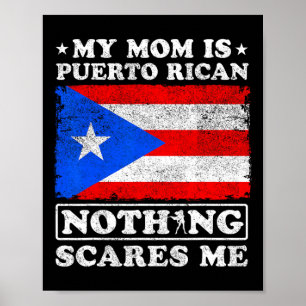 My Mom Is Puerto Rican Nothing Scares Me Mother's Poster