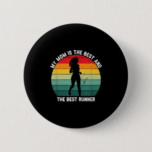 My Mom Is The And Also The Fastest Runner  2 Inch Round Button
