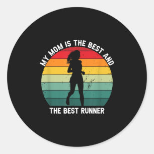 My Mom Is The And Also The Fastest Runner  Classic Round Sticker