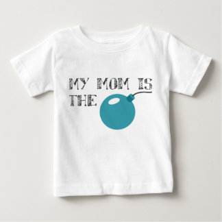 My Mom is the Bomb Baby T-Shirt