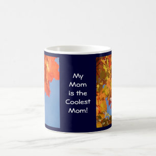 My Mom is the Coolest Mom! coffee mug gifts