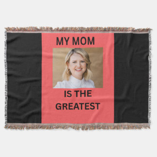MY MOM IS THE GREATEST THROW BLANKET