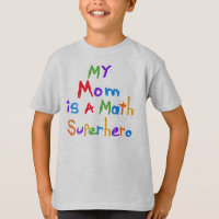 My Mom Math Superhero T-shirts and Gifts