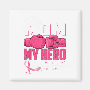My Mom My Hero Together We Will Win Breast Cancer Magnet