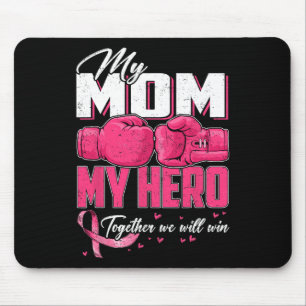 My Mom My Hero Together We Will Win Breast Cancer Mouse Pad