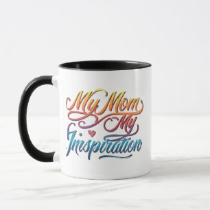 My Mom, My Inspiration - Combo Mug 11 oz
