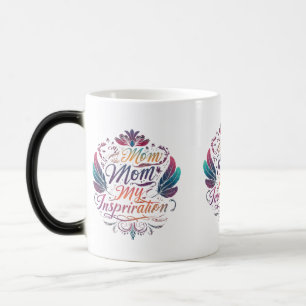 My Mom, My Inspiration" Morphing Mug – 11 oz