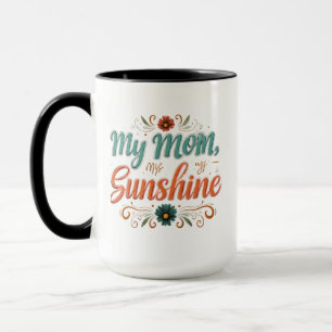My Mom, My Sunshine - Combo Mug 15 oz