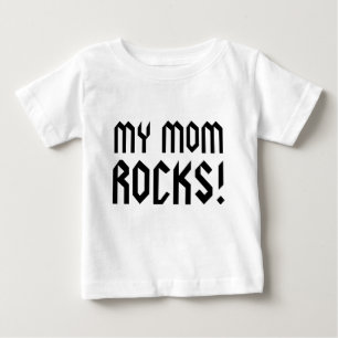 My Mom Rocks! Baby T-Shirt