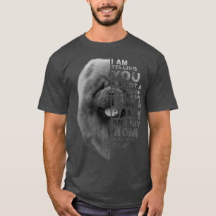 My Mom Said I am a Baby Chow Chow Dog Mommy Mother T-Shirt