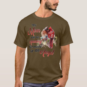 My Mom Was So Amazing God Made Her An Angel  T-Shirt