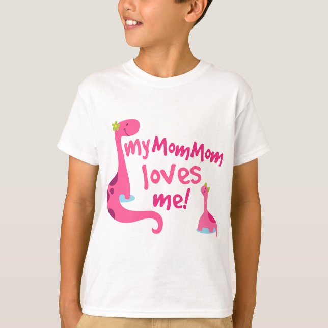 My Mommom Loves Me Dinosaur T-Shirt (Front)