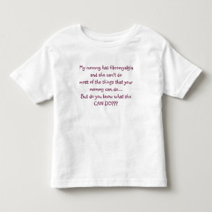my MOMMY can't do most of the things that your ... Toddler T-shirt