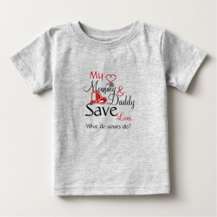 My Mommy & Daddy Save Lives Baby T-Shirt