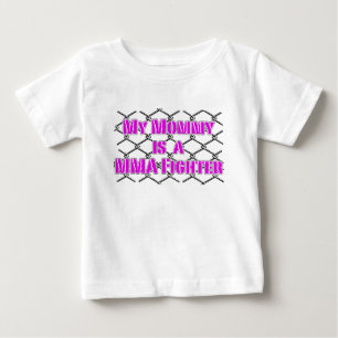 My Mommy is a Cage Fighter! MMA Design Baby T-Shirt