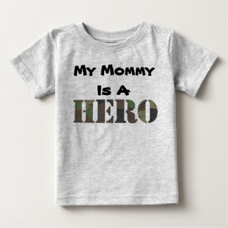 My Mommy Is A Hero Baby T-Shirt