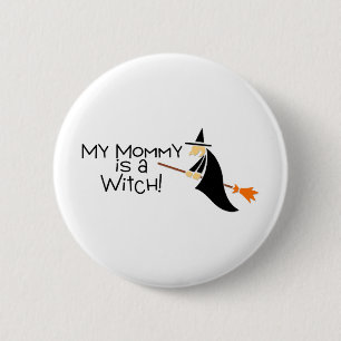 My Mommy Is A Witch Halloween 2 Inch Round Button