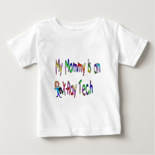 My mommy is an x-ray tech baby T-Shirt