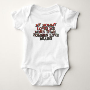 My mommy loves me more than zombies love brains baby bodysuit