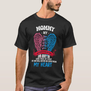 My Mommy My Angel She Watch Over My Back Never Gon T-Shirt