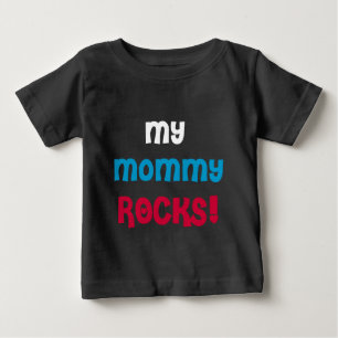 My Mommy Rocks Baby T-Shirt