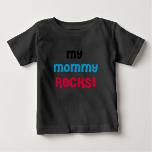 My Mommy Rocks Baby T-Shirt