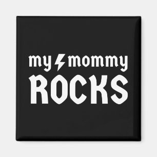 My Mommy Rocks Magnet