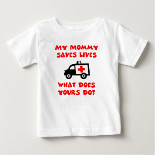 My mommy saves lives t-shirt