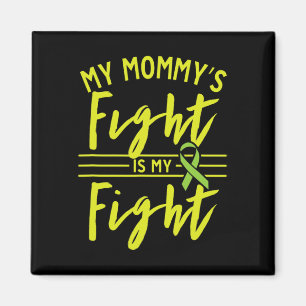 My Mommy's Fight Is My Fight Kidney Disease Awaren Magnet
