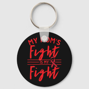 My Mom's Fight Is My Fight Blood Cancer Awareness Keychain