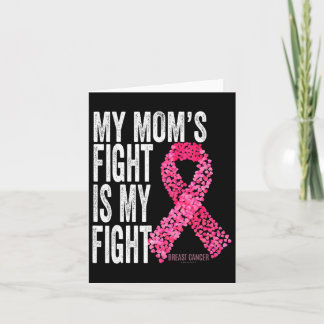 My Mom's Fight Is My Fight Breast Cancer Awareness Card