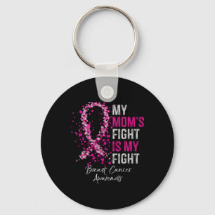 My Moms Fight Is My Fight Breast Cancer Awareness Keychain