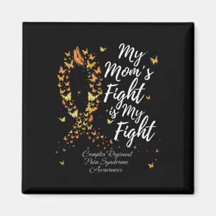 My Mom's Fight Is My Fight Crps Awareness Magnet