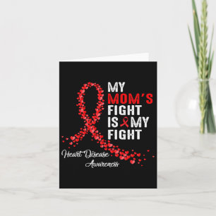 My Mom's Fight Is My Fight Heart Disease Awareness Card