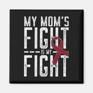 My Mom's Fight Is My Fight Sickle Cell Anemia Awar Magnet