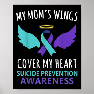 My Mom's Wings Cover Heart Suicide Awareness Ribbo Poster