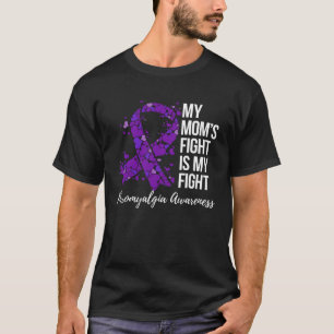 My Momu2019s Fight Is My Fight Fibromyalgia Awaren T-Shirt