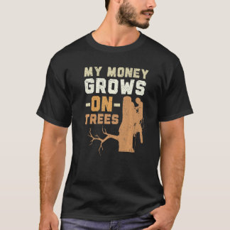 My Money Grows On Trees Arborist Logger Wood Whisp T-Shirt