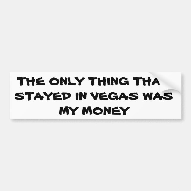 My Money Stayed in Vegas Bumper Sticker (Front)