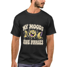 My Moods Have Phases Funny Moon Phase Characters